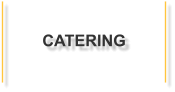 CATERING